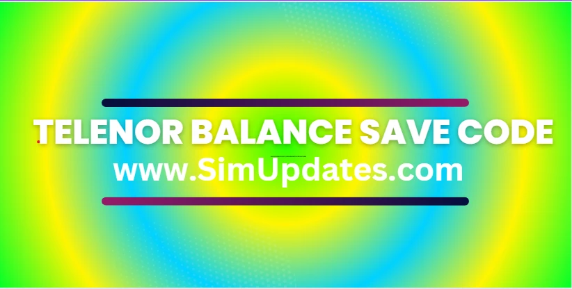 Telenor Balance Save Code 2024